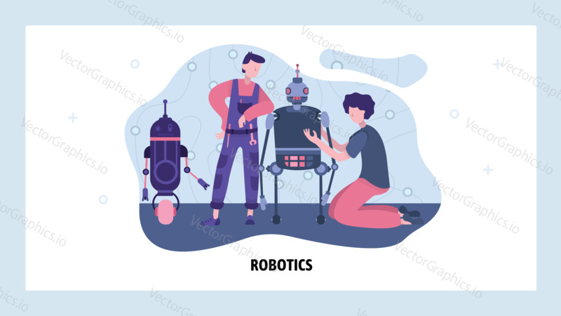 Engineers build and repair robot. Future android robotics technology. Construct a robot in garage. Vector web site design template. Landing page website concept illustration.