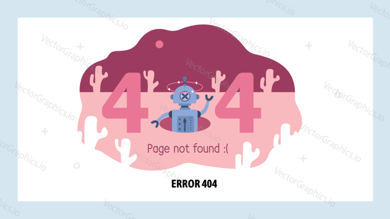 404 error page not found concept. Broken robot text warning. Vector web site design template. Webpage website concept illustration.