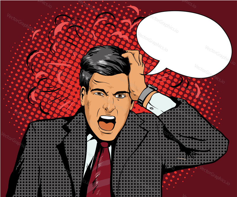 Businessman in panic of the financial crisis or business failure. Vector illustration in pop art retro style. Man with speech bubble.