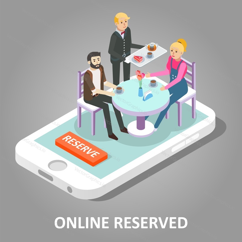Online reserved restaurant table concept. Vector isometric illustration of smartphone with couple sitting at restaurant table, waiter serving coffee, tea, cake slice and reserve button.