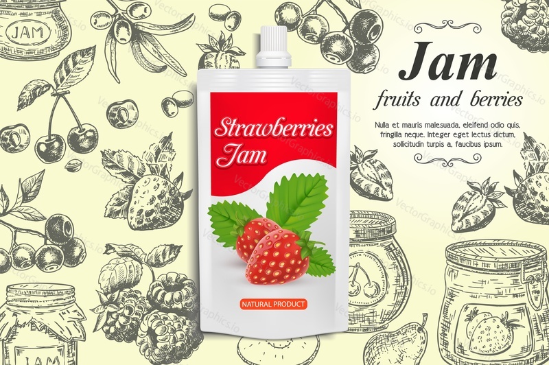 Strawberry jam ads. Vector realistic strawberry jam doypack plastic bag and hand drawn fresh strawberry, cherry, raspberry, blueberry, copy space. Fruit jam banner, poster design template.