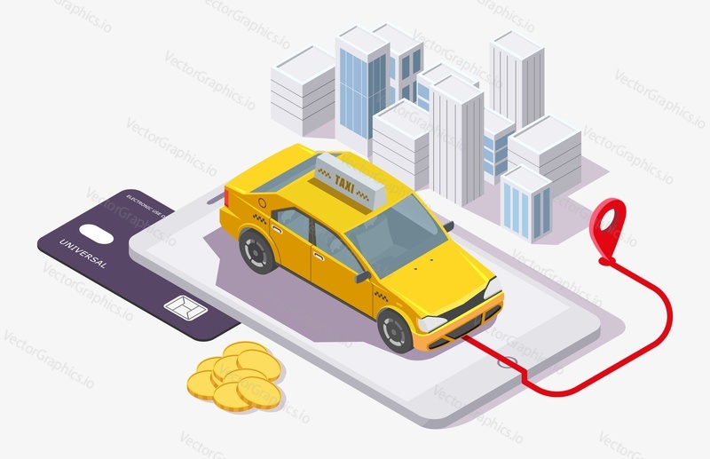 Желтое такси на смартфоне, городские здания, PIN-код местоположения, кредитная карта, векторная плоская изометрическая иллюстрация. Мобильное приложение для такси, концепция онлайн-платежей.